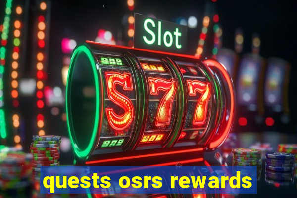 quests osrs rewards